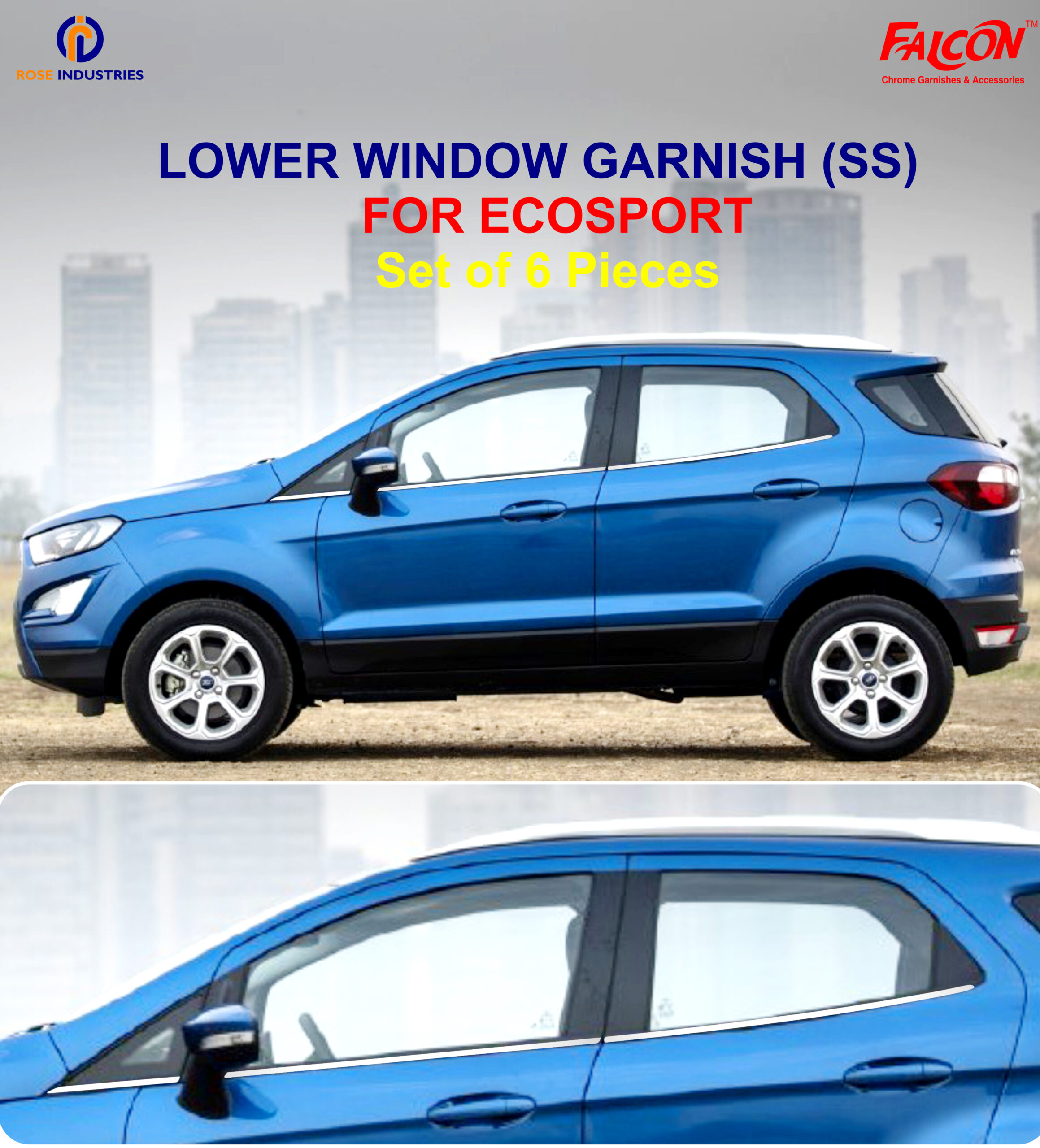 ECOSPORT (S/O/4) LOWER WINDOW GARNISH RLG34